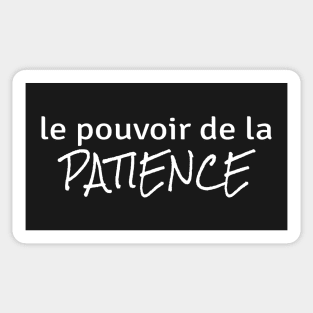 Power of Patience (in French) Sticker